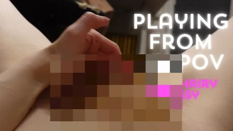 Masturbation from female POV with hairy p***y