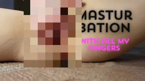 Masturbation mit allen Fingern