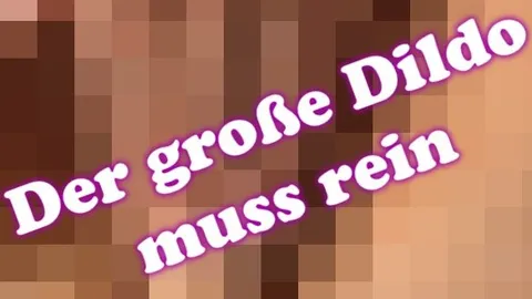 The big dildo has to go in