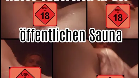 Wet messes in the public sauna!!!