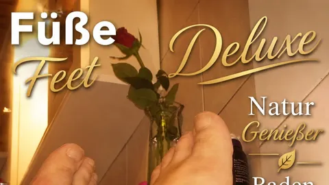 TEIL 1 Füße Feet Deluxe Natur Genießer Baden