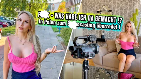 F**K - Was hab ich da gemacht !? In Polen zum Pornocasting