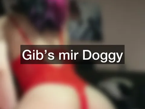 Ich besorg es mir Doggy