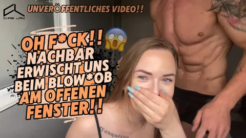 OH F**K!! THE NEIGHBOUR CAUGHT US HAVING A BLOWJOB WITH THE WINDOW OPEN!!