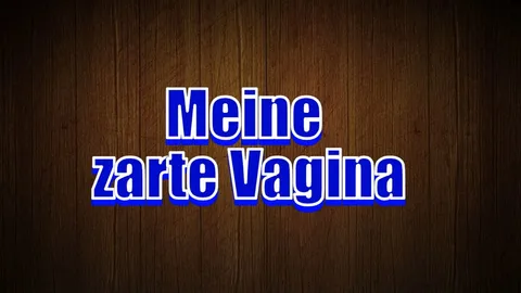 My delicate vagina