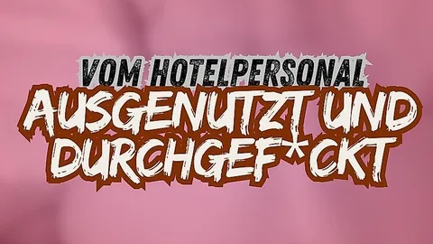 Taken advantage of and fucked by the hotel staff 🤯
