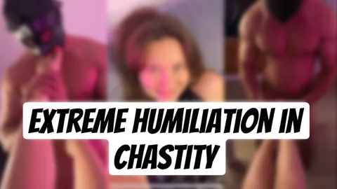 EXTREME HUMILIATION