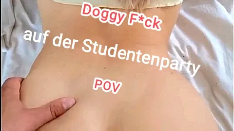 POV: Doggy style at the student party